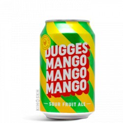 Dugges Mango Mango Mango Sour Fruit Ale - Kihoskh