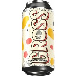 GROSS Waves of Kindness