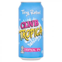 Tiny Rebel Clwb Tropica Tiny Rebel Clwb Tropica