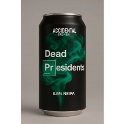 Accidental Brewery Dead Presidents Accidental Brewery Dead Presidents