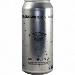 Cloudwater Brew Co. Chubbles X