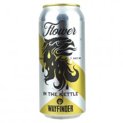 Wayfinder Flower in the Kettle Hazy IPA - CraftShack