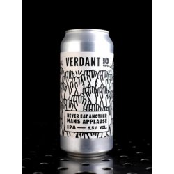 Verdant  Never Eat Another Man’s Applause  IPA  6,5% - Quaff Webshop