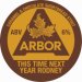 Arbor This Time Next Year Rodney (Keg) Arbor This Time Next Year Rodney (Keg)