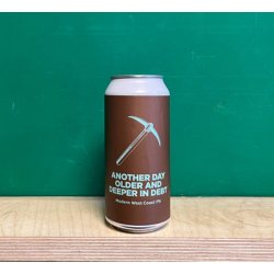 Pomona Island Brew Co. ANOTHER DAY OLDER AND DEEPER IN DEBT