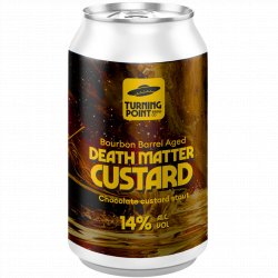 Turning Point Brew Co x Northern Monk - Bourbon Barrel Aged Death Matter Custard - Left Field Beer