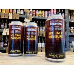 Elusive x Good Chemistry  No True Measure  Oatmeal Stout - Wee Beer Shop