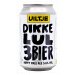 Uiltje Dikke Lul 3 Bier! 