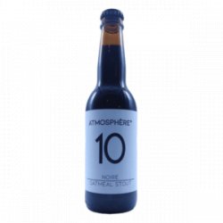 Brasserie Atmosphère°  N°10 Noire OATMEAL Stout - Hyperboissons