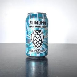 Night Shift Brewing Morph IPA Series