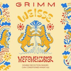 Grimm Artisanal Ales Grimm Weisse