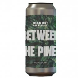 Beer Hut Brewing Co. Between the Pines