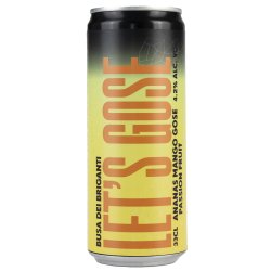 Let's Gose Tropical: birra di Busa Dei Briganti  Maltese - Maltese