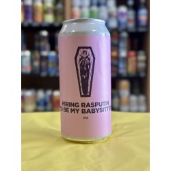 Pomona Island Brew Co. HIRING RASPUTIN TO BE MY BABYSITTER