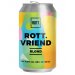 ROTT. Vriend blik 33cl ROTT. Vriend blik 33cl