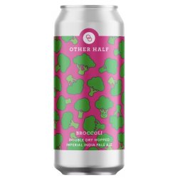 Other Half Brewing Co. Double Dry Hopped Broccoli