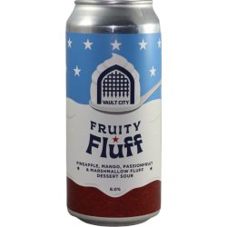 Vault City Brewing Fruity Fluff Vault City Brewing Fruity Fluff