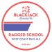 Blackjack Brewing Co Ragged School West Coast Pale Ale Blackjack Brewing Co Ragged School West Coast Pale Ale