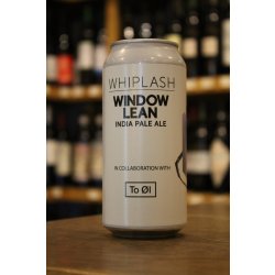 WHIPLASH  TO OL WINDOW LEAN IPA - Cork & Cask