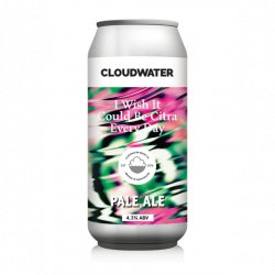 Cloudwater I Wish It Could Be Citra Every Day - Kwoff