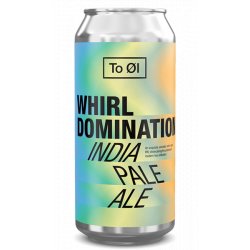 To Øl Whirl Domination