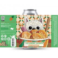 White Dog Brewery THE CREAMERY - PINEAPPLE White Dog Brewery THE CREAMERY - PINEAPPLE