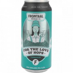 Frontaal For The Love Of Hops Turquoise NEIPA - Drankgigant.nl