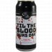 Third Moon Brewing Company Til the Blood Runs Dry 