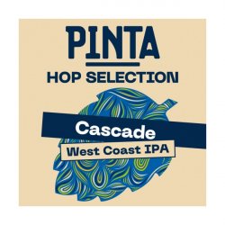 Hop Selection: Cascade  Pinta - Manoalus