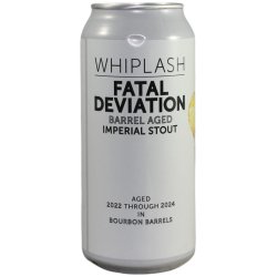 Whiplash Fatal Deviation (Barrel Aged)