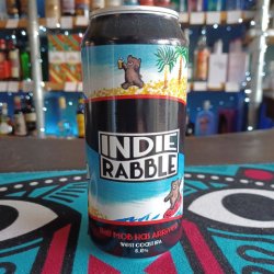 Indie Rabble - The Mob Has Arrived - Independent Spirit of Bath