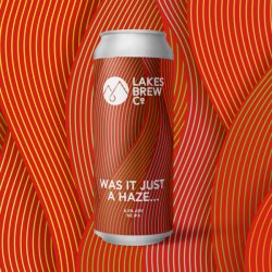 Lakes Brew Co Was It Just A Haze  NE IPA  6.5% - Lakes Brew Co