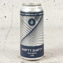 Drop Project Shifty Shifty