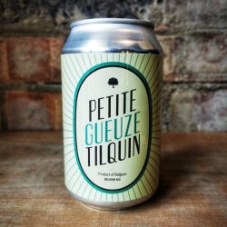 Gueuzerie Tilquin Petite Gueuze Tilquin Gueuzerie Tilquin Petite Gueuze Tilquin