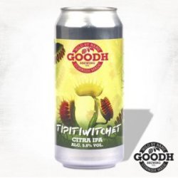 Goodh Brewing Co.  Tipitiwitchet [5.6% IPA] - Red Elephant