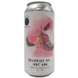 Factory Brewing  Reveries Of… HBC 586 44cl - Beermacia