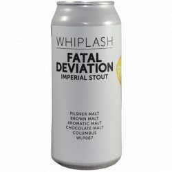 Whiplash -                                              Fatal Deviation - Just in Beer