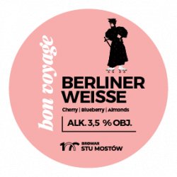 Stu Mostów  Bon Voyage  Berliner Weisse - Browarium