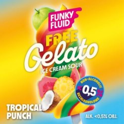 Funky Fluid  Free Gelato Tropical Punch - Browarium