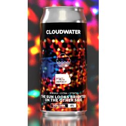 Cloudwater Brew Co. The Sun Looks Brighter On the Other Side Cloudwater Brew Co. The Sun Looks Brighter On the Other Side