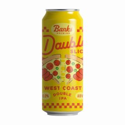 Banks Brewing DAUBLE SLICE