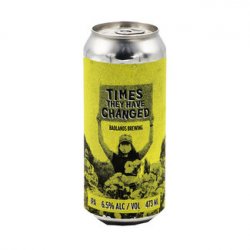 Badlands Brewing Company Times They Have Changed (2025)