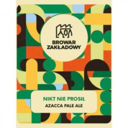 Zakładowy NIKT NIE PROSIŁ – AZACCA Single Hop Pale Ale - Sklep Impuls