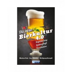 Buch: Die neue Bierkultur 4.0 - Begeisterung, Leidenschaft, Faszination (von Fohr, Kiesbye, Stempfl) - Biershop-Franken
