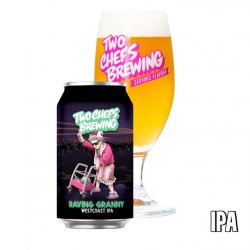 Two Chefs Raving Granny - West Coast IPA (7,6%) - Two Chefs Brewing