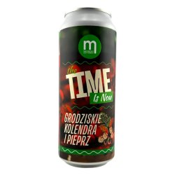 Maryensztadt The Time Is Now - Grodziskie Kolendra I Pieprz