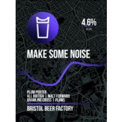 Bristol Beer Factory Make Some Noise (Cask) - Pivovar