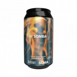 Blackout Brewing AY SOMBA! Blackout Brewing AY SOMBA!