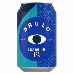 Brulo Lust For Life DDH IPA Brulo Lust For Life DDH IPA