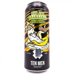 Ten Men Brewery - NOT FOR BREAKFAST: PEANUT BUTTER, BANANA AND VANILLA - Hop Craft Beers